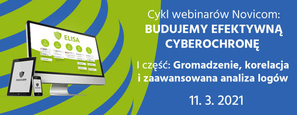 Zaproszenie na część 1 cyklu webinariów Novicom: Budujemy efektywną cyberochronę – gromadzenie, korelacja i zaawansowana analiza logów