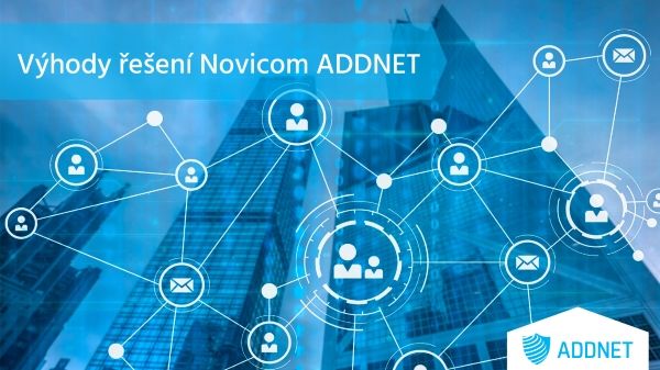 Jaké jsou přínosy řešení Novicom ADDNET pro zákazníky?